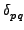 $\displaystyle \delta_{{pq}}^{}$