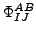 $ \Phi_{{IJ}}^{{AB}}$