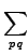 $\displaystyle \sum_{{pq}}^{}$