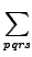 $\displaystyle \sum_{{pqrs}}^{}$