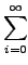 $\displaystyle \sum_{{i=0}}^{\infty}$