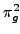 $ \pi^{2}_{g}$